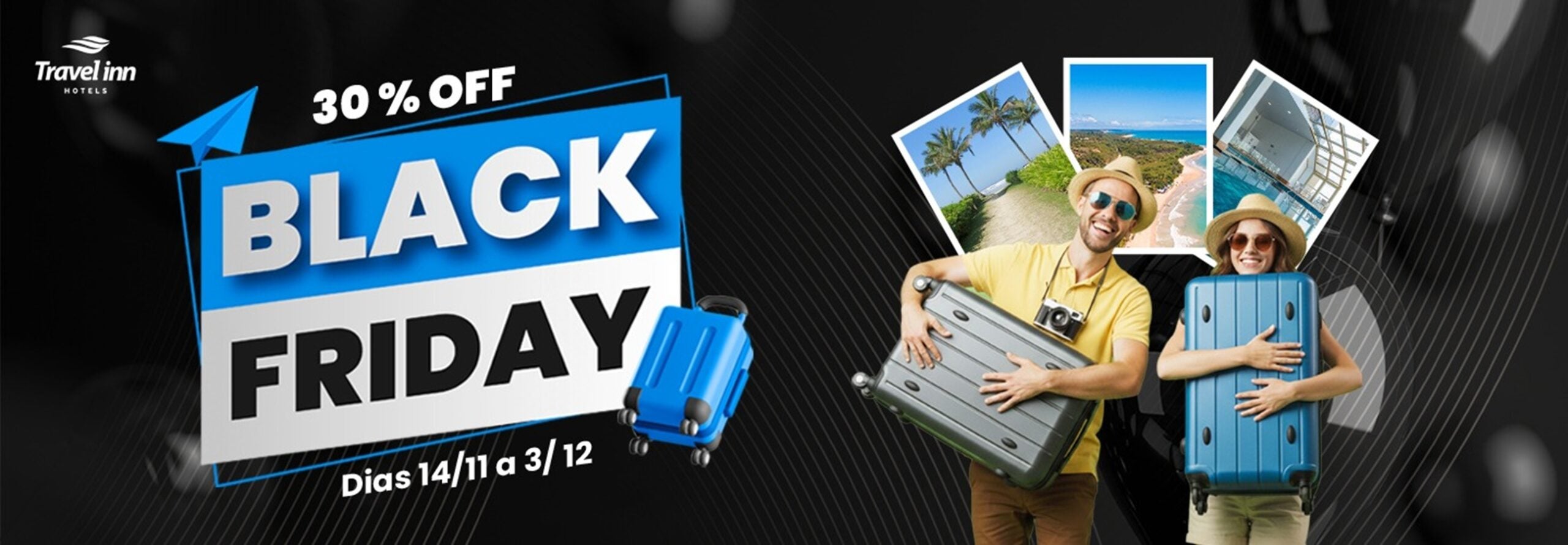 Black Friday Travel Inn: até 35% de desconto para planejar sua próxima viagem! 2 Black Friday Travel Inn: até 35% de desconto para planejar sua próxima viagem! 1