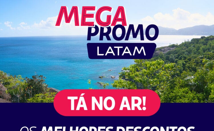 Mega Promo LATAM anuncia passagens nacionais e internacionais com tarifas promocionais